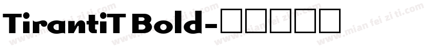 TirantiT Bold字体转换